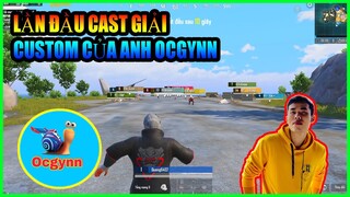 Lần Đầu Cast Giải Custom Của Anh OCGYNN Và Được Gặp Cả Anh TONY SAMA Pubg Mobile | Xuyen Do
