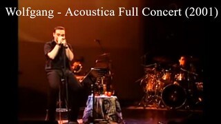 Wolfgang - Acoustica Full Concert (2001)