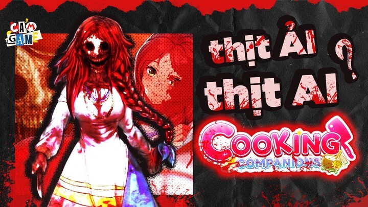 Phân Tích Game: Cooking Companions - Ăn thịt hay BỊ THỊT? | Cảm Game