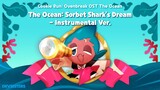 คุกกี้รัน OST : The Ocean - ความฝันของฉลามเชอร์เบท Instrumental Ver. [Official MV]
