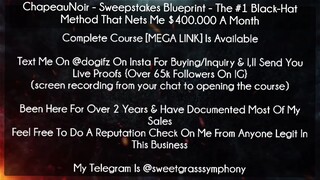 ChapeauNoir course Sweepstakes Blueprint - The #1 Black-Hat Method That Nets Me $400.000 A Month