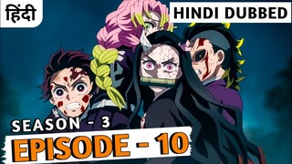 Demon Slayer Season 3 Episode 10 | Demon Slayer Hindi |