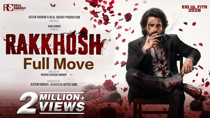 RAKKHOSH | কোপ শুরু | OFFICIAL FULL MOVIE | SIAM | SUSMITA | EID UL FITR 2026 #Rakkhos