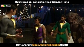 Đứa bé mồ côi bỗng nhiên hoá Siêu Anh Hùng _ review phim Siêu Anh Hùng Shazam