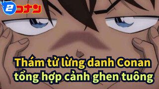 [Thám tử lừng danh Conan|Phần 2]Conan - tổng hợp cảnh ghen tuông_2