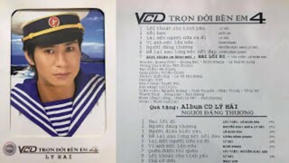 ALBUM TRỌN ĐỜI BÊN EM (PHẦN 4) - TÔI LÀ NGƯỜI ĐÁNG THƯƠNG (FULL VCD) | LÝ HẢI | FILM MUSIC OFFICIAL