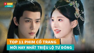 Top 11 phim cổ trang Hoa Ngữ hay nhất do Triệu Lộ Tư đóng chính không nên bỏ lỡ|Hóng Cbiz