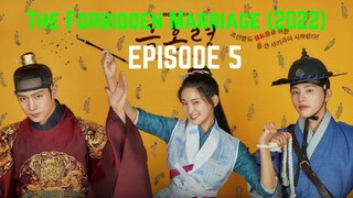 The Forbidden Marriage (2022) EPISODE 5