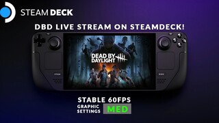 DEAD BY DAYLIGHT STEAMDECK LIVE GAMEPLAY TODAY