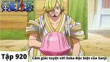One Piece Tập 920 | Cảm giác tuyệt vời Soba Đặc biệt của Sanji | Đảo Hải Tặc Tóm Tắt Anime