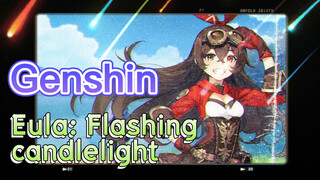 Eula: Flashing candlelight