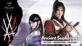 Ancient Supremacy Episode 18 Subtitle Indonesia
