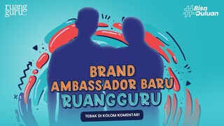 SIAP BERTEMU BRAND AMBASSADOR BARU RUANGGURU?