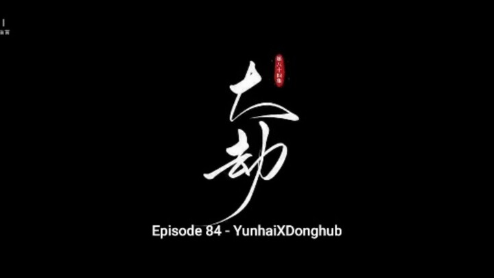 Renegade immortal eps 84 Sub indo