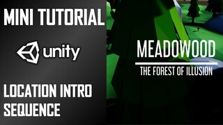 HOW TO CREATE A LOCATION INTRODUCTION SEQUENCE - MINI UNITY TUTORIAL WITH C#