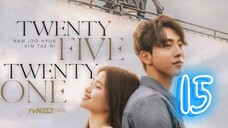 󾓮스물다섯 스물하나 TWENTY FIVE TWENTY ONE EP 15 ENG SUB