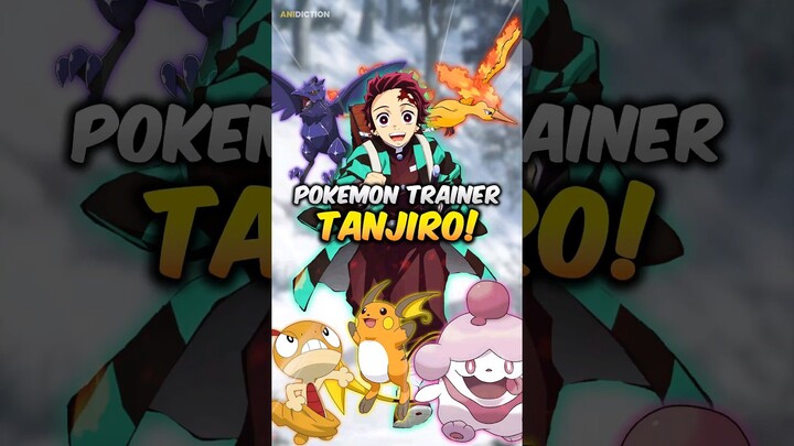 What If TANJIRO Became A POKÉMON Master?