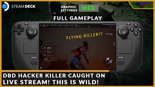 REAL KILLER HACKER CAUGHT LIVE! TELEPORT, JUMPING HIGH & MORE! DEAD BY DAYLIGHT ON STEAM DECK