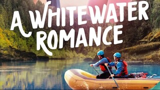 A Whitewater Romance - 2024 - sub indo