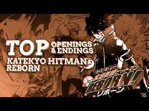 Top Openings / Endings [ Katekyo Hitman Reborn ]