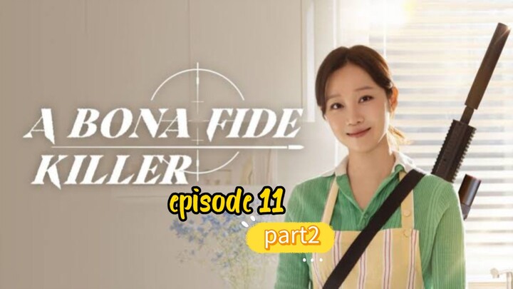 A Bona Fide Killer eps 11 part 2 || alur K-drama bahasa Indonesia