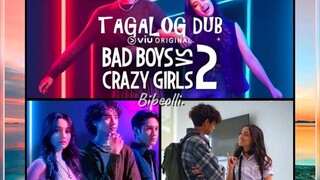 BadBoy vs CrazyGirl Tagalog dub Eps6