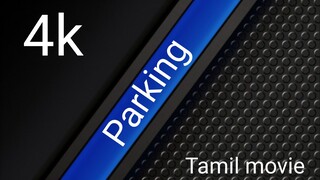 Parking 4K Tamil movie 2023.