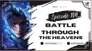 Battle Through The Heavens S5 Episode 109 Sub Indo