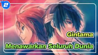Gintama | [Kamui & Takasugi] Selamat Ulang Tahun Kamui! Menawarkan Seluruh Dunia!_2