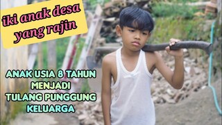 anak usia 8 tahun menjadi tulang punggung keluarga | iki anak desa yang rajin dan pintar | komedi