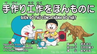 Doraemon : Ngày nghỉ của Doraemon - Biến đồ thủ công thành thật