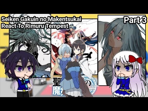 Seiken Gakuin no Makentsukai React To Rimuru Tempest | Part 3/3 | Rimuru x Chloe | Gacha Club