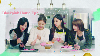 Blackpink House Episode 2