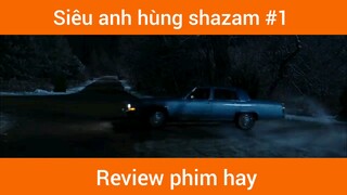 Siêu anh hùng shazam p1
