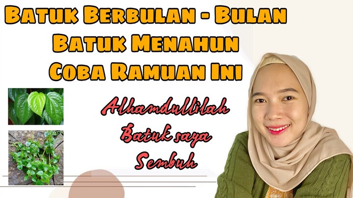 Ramuan obat Batuk Berbulan - Bulan | Batuk Menahun | Batuk Parah Sembuh