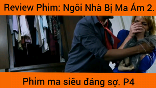 Review phim: Ngôi nhà bị ma ám 2, phim ma đáng sợ phần 4