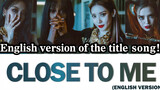 【Entertainment】English lyrics release of《Close To Me》-Blackswan
