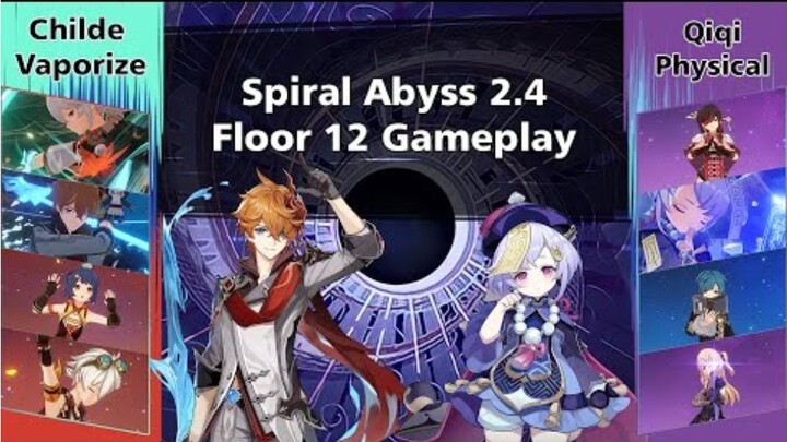 Childe Vaporize and Qiqi DPS Spiral Abyss 2.4 Floor 12 Full Stars Genshin Impac