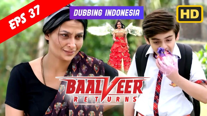 Baalveer Returns Episode 37 Bahasa Indonesia || Baalveer Returns ANTV Dubbing Indonesia