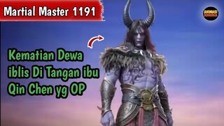 Martial Master 1191 ‼️Kematian Dewa iblis Di Tangan ibu ibu Over Power