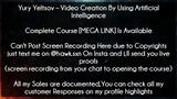 Yury Yeltsov – Video Creation By Using Artificial Intelligence Download