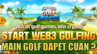Nyaobain Crypto Golf Impact , katanya ini dapet cuan ? ?