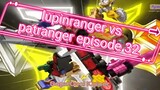 lupinranger vs patranger episode 32