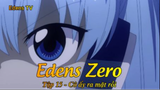 Edens Zero Tập 15 - Cô ấy ra mặt rồi
