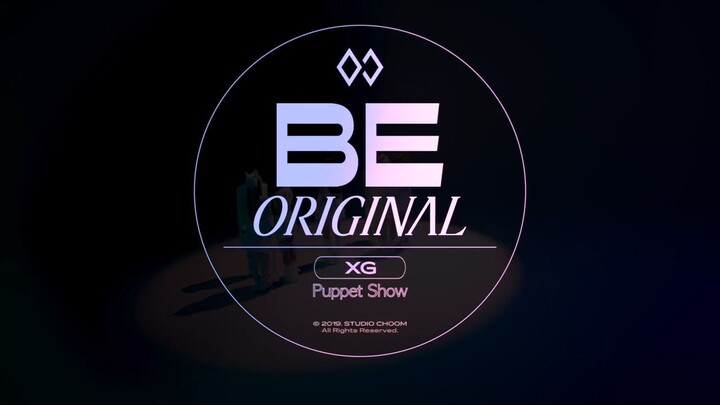 [BE ORIGINAL] XG 'PUPPET SHOW' (4K) Studio Choom