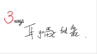 3 ways: If y=x/(1+x^2) find dy/dx.