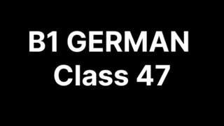 B1 GERMAN Class 47 topic (Adjective also Nomen) und (Artikelwörter als pronomen)