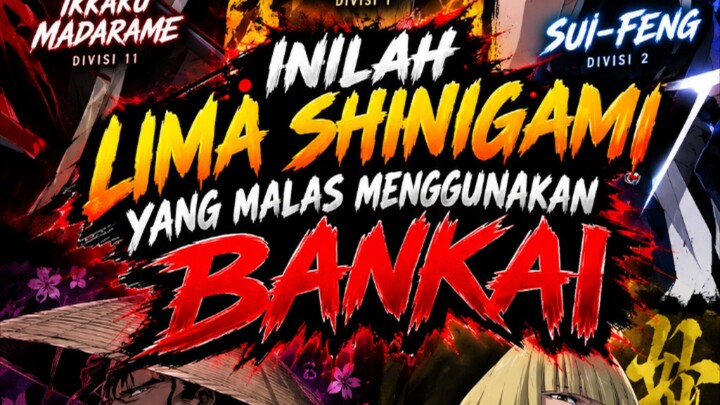 Inilah 5 shinigami yang Malas menggunakan bankai