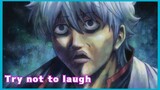 Try Not To Laugh『Gintama Edition』II funny compilation