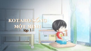 [LỒNG TIẾNG] KOTARO - SỐNG MỘT MÌNH | TẬP 1